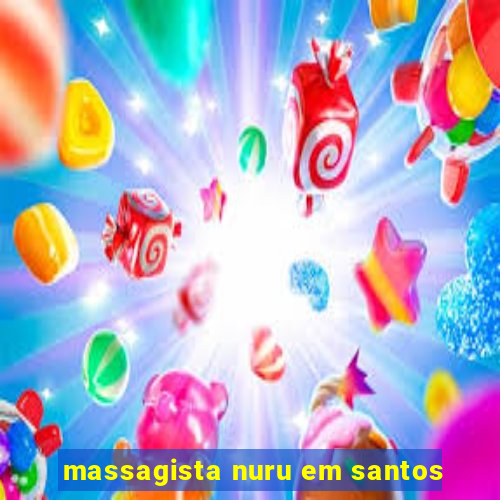 massagista nuru em santos